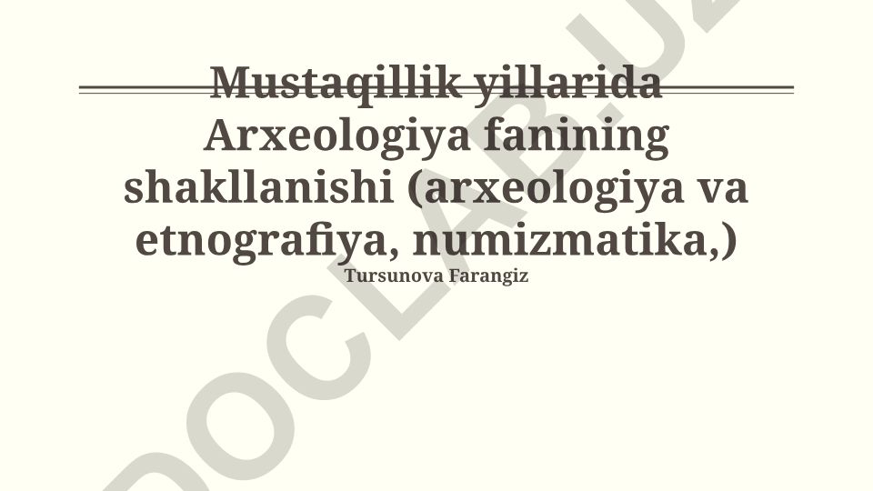 Mustaqillik yillarida Arxeologiya fanining shakllanishi