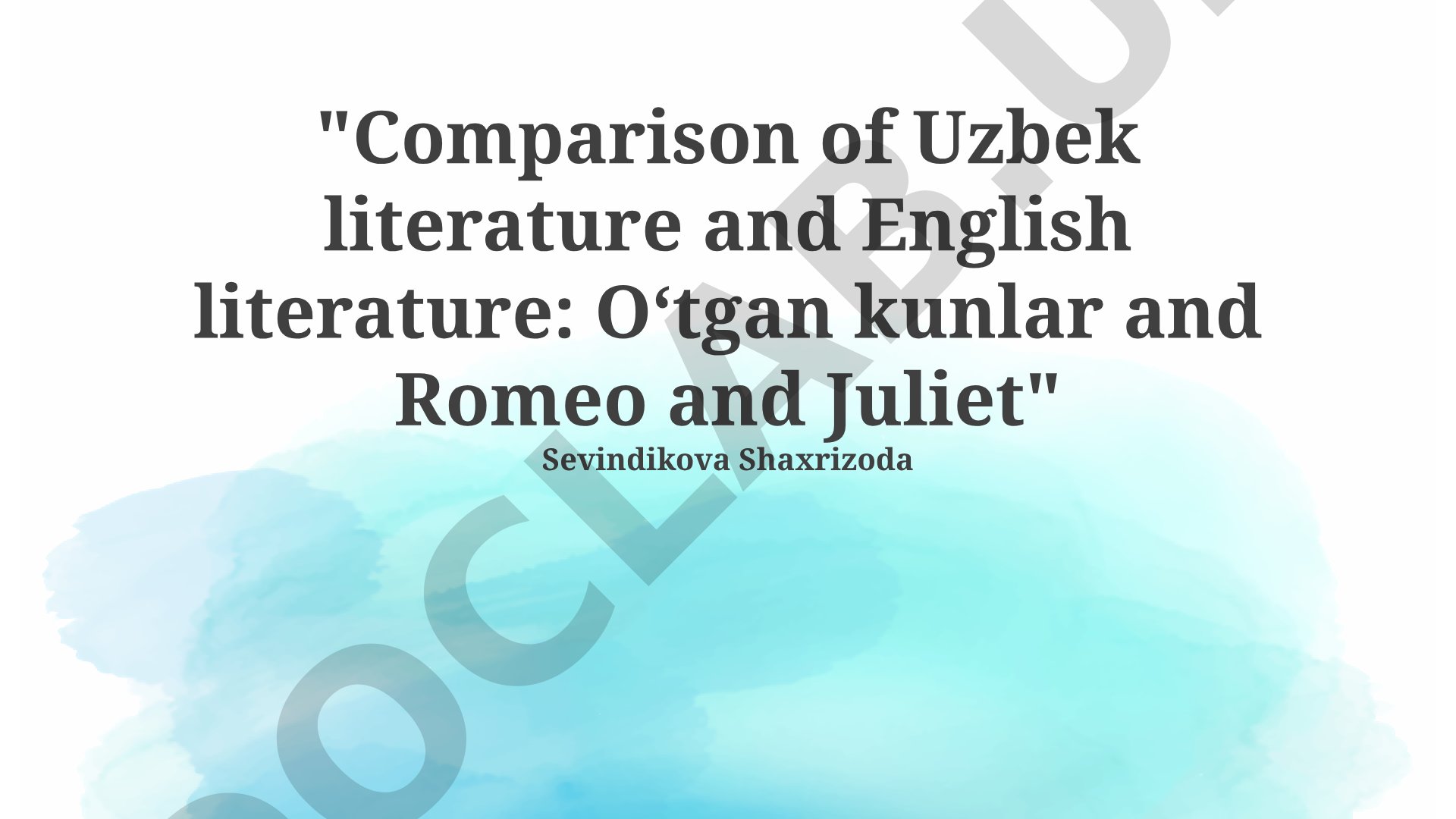 Comparison of Uzbek literature and English literature: O‘tgan kunlar and Romeo and Juliet