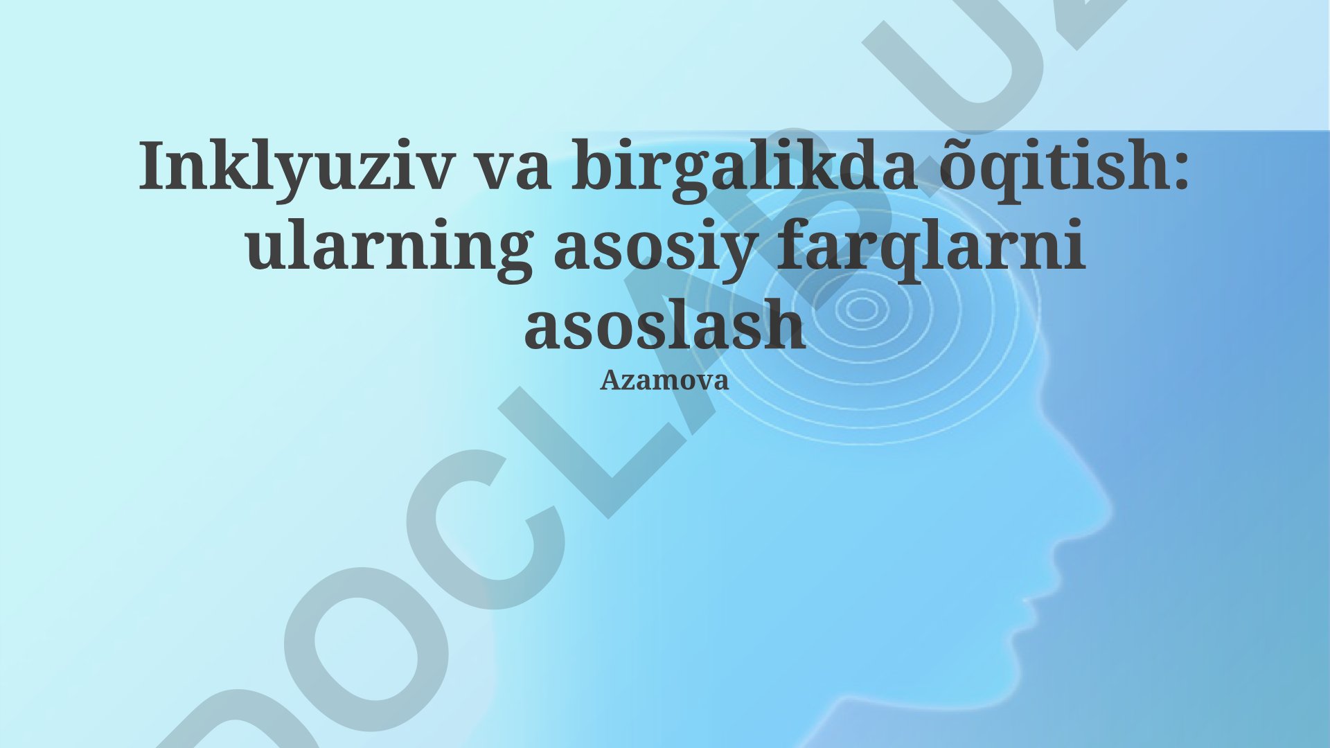 Inklyuziv va hamkorlikdagi ta'limning farqlari va afzalliklari