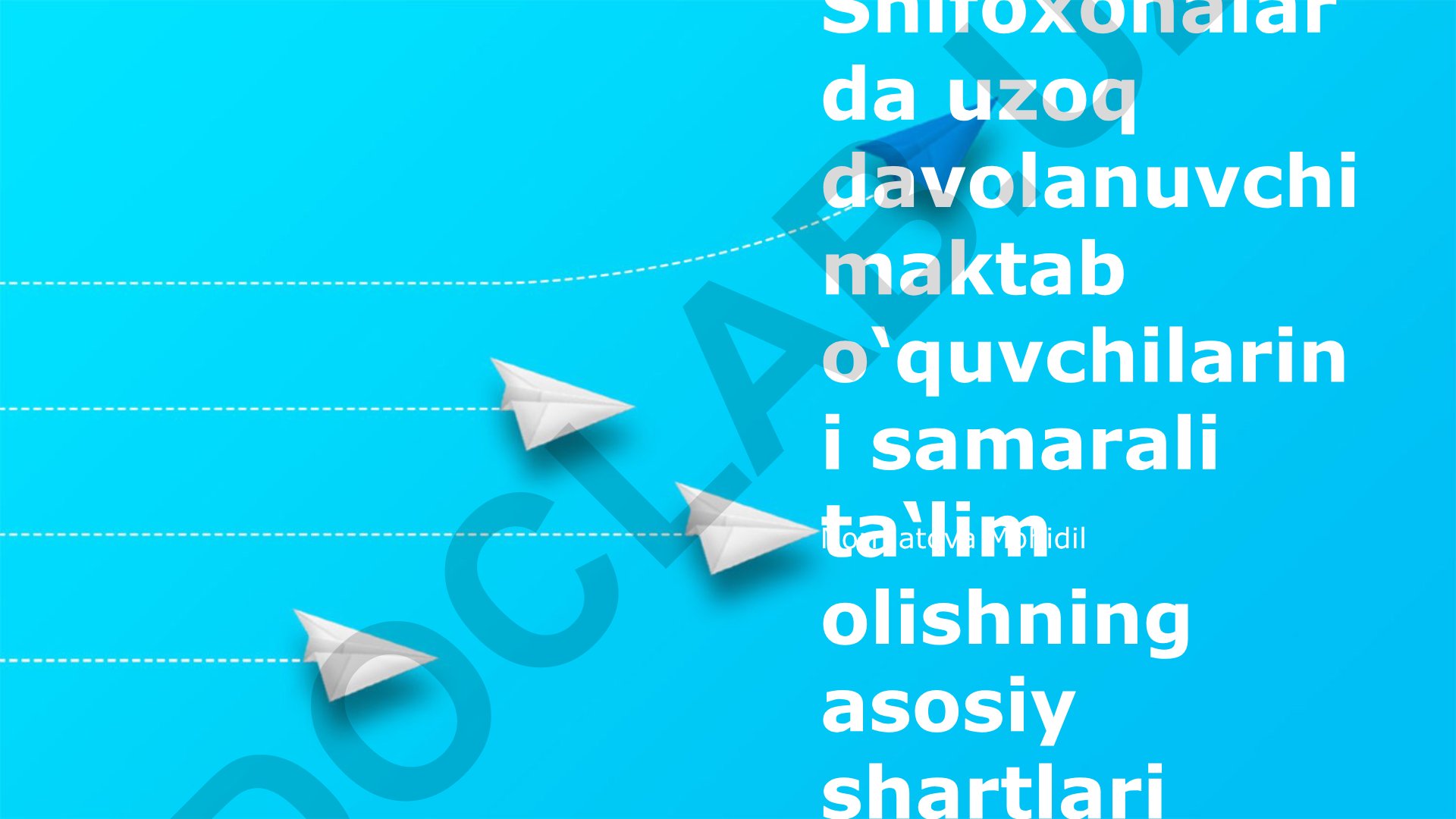 Uzoq muddatli kasalxonada yotgan maktab o'quvchilarining samarali o'rganishi