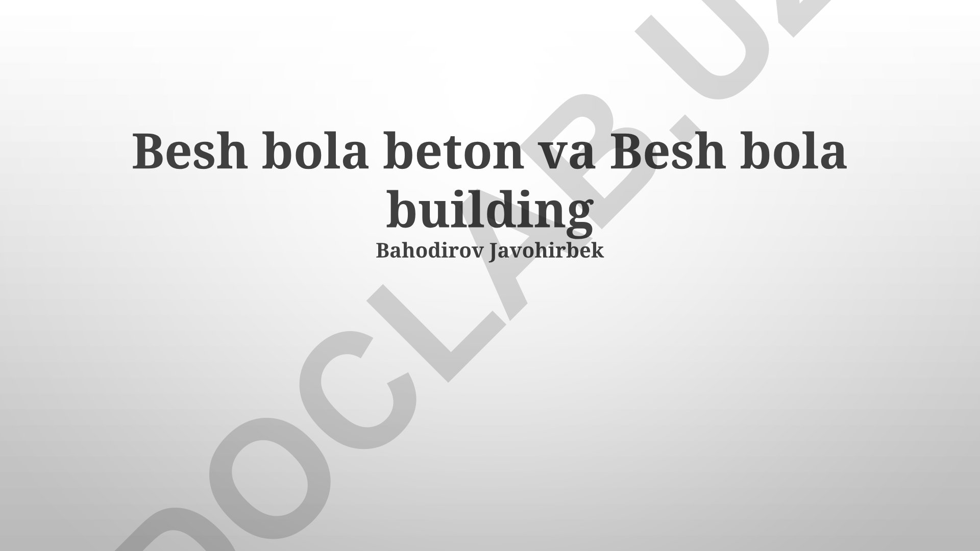 Besh bola beton va Besh bola building loyihasi