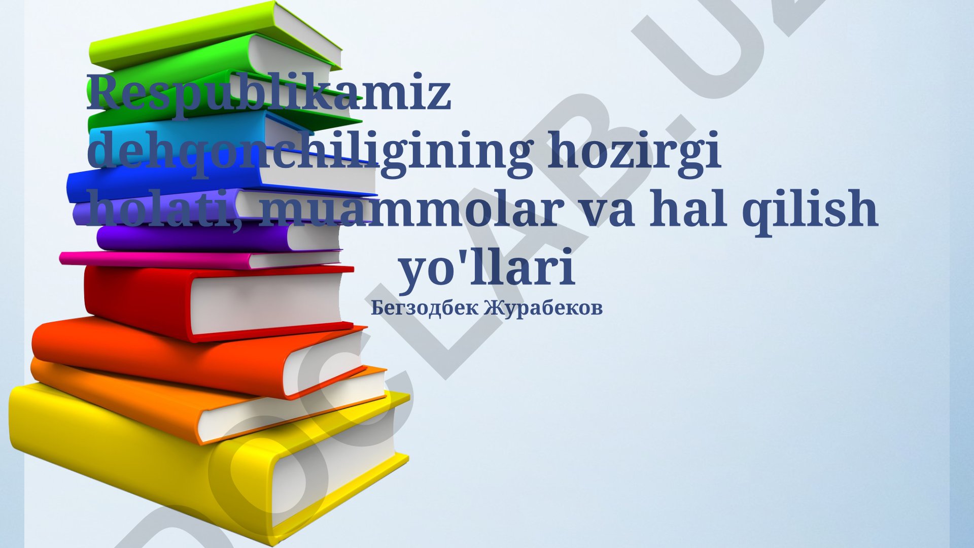 O'zbekiston qishloq xo'jaligining hozirgi holati, muammolari va yechimlari