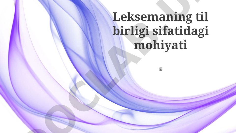 Leksemaning til birligi sifatidagi mohiyati va so'zlarning evolyutsiyasi