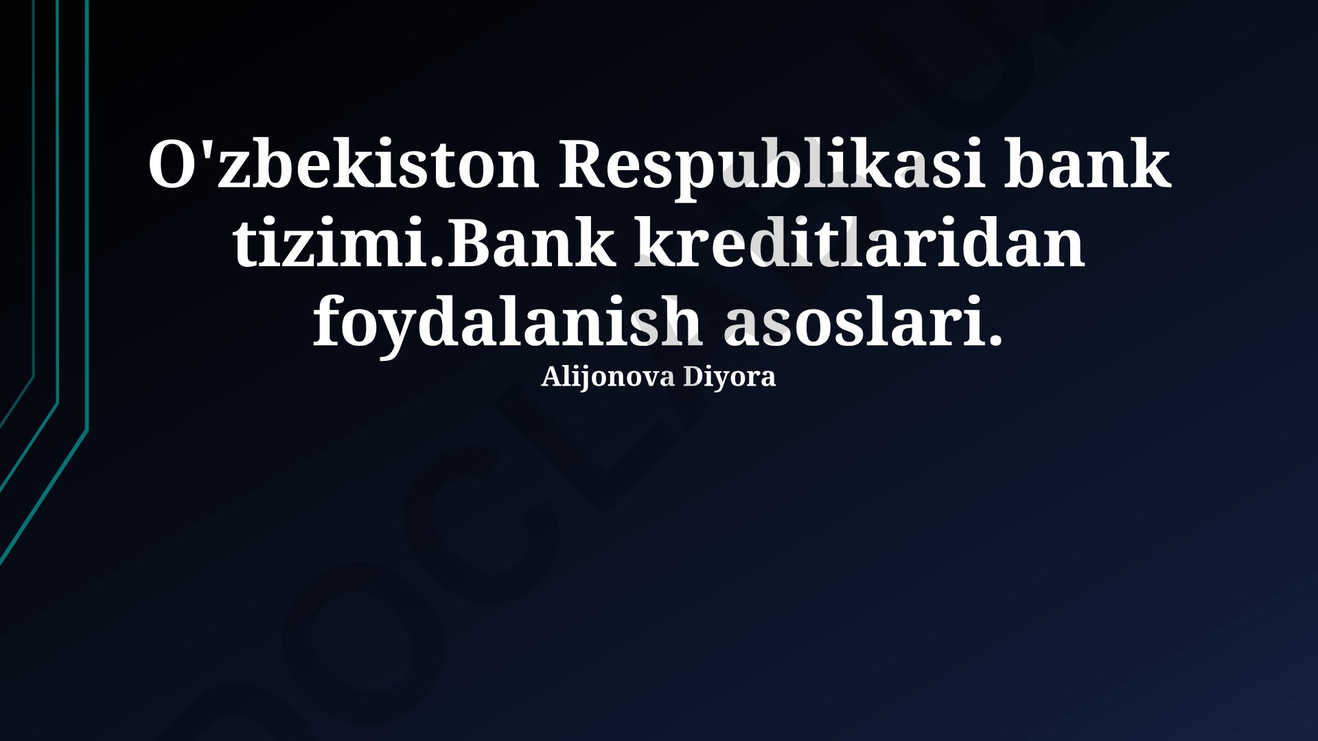 O'zbekiston Respublikasi bank tizimi va kreditlash asoslari