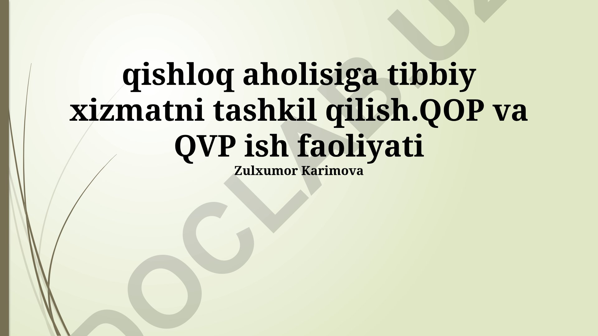 Qishloq aholisiga tibbiy xizmatni tashkil qilish va QVP faoliyati
