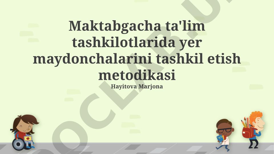 Maktabgacha ta'lim tashkilotlarida yer maydonchalarini tashkil etish metodikasi