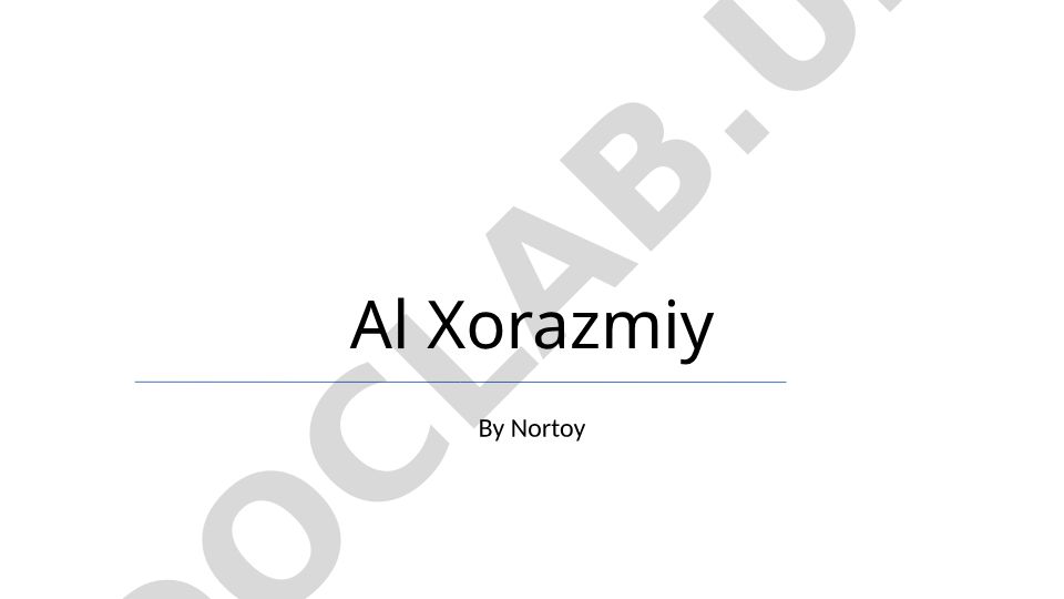 Al-Xorazmiyning matematika va algoritmlarga qo'shgan hissasi