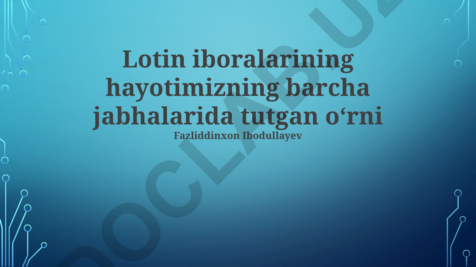 Lotin iboralarining hayotimizning barcha jabhalarida tutgan oʻrni