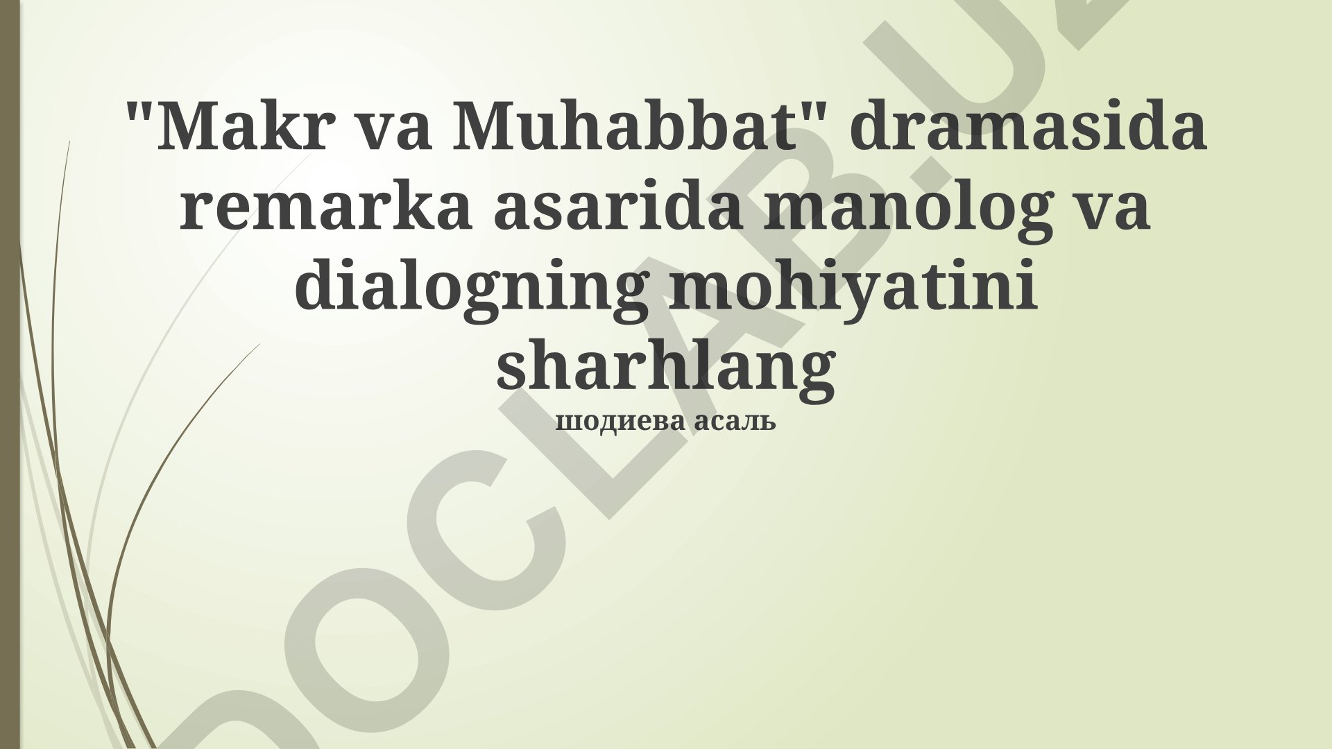Makr va Muhabbat dramasida remarka asarida manolog va dialogning mohiyati