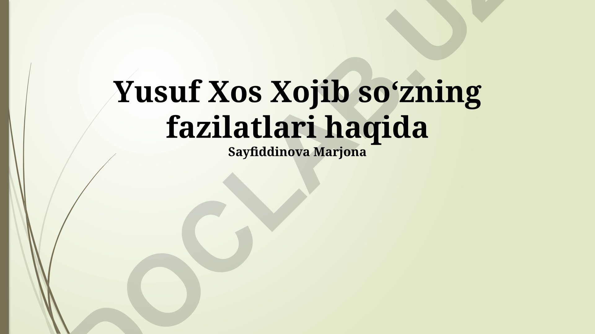Yusuf Xos Xojibning so'z fazilatlari haqidagi fikrlari