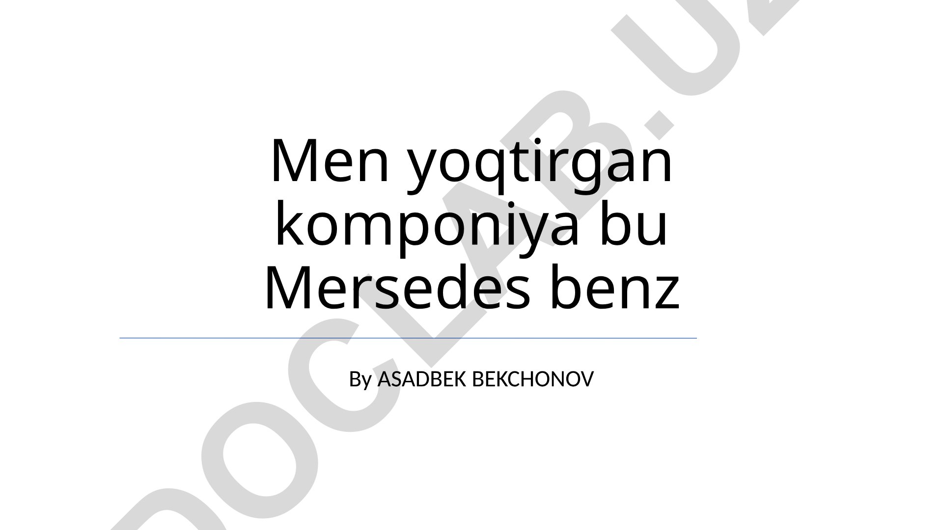 Mercedes-Benz kompaniyasi bozor strategiyasi, tarixi va avtomobillar xususiyatlari