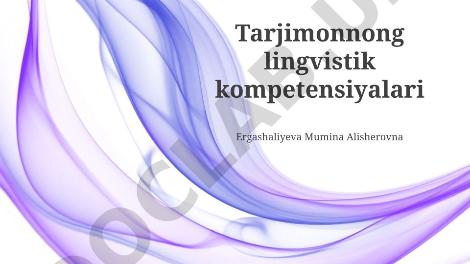 Tarjima lingvistik kompetensiyalari: turlari, strategiyalari va ahamiyati