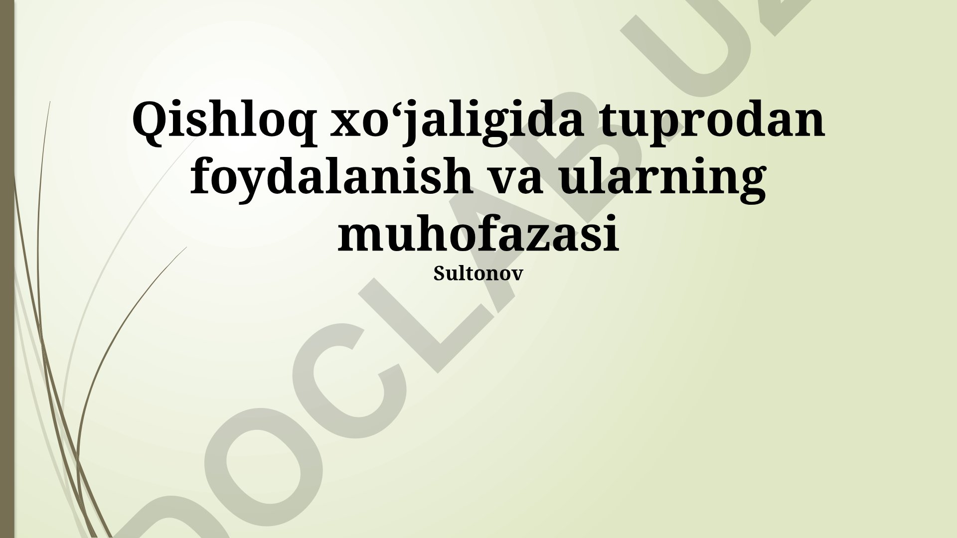 Qishloq xoʻjaligida tuproqdan foydalanish va muhofazasi