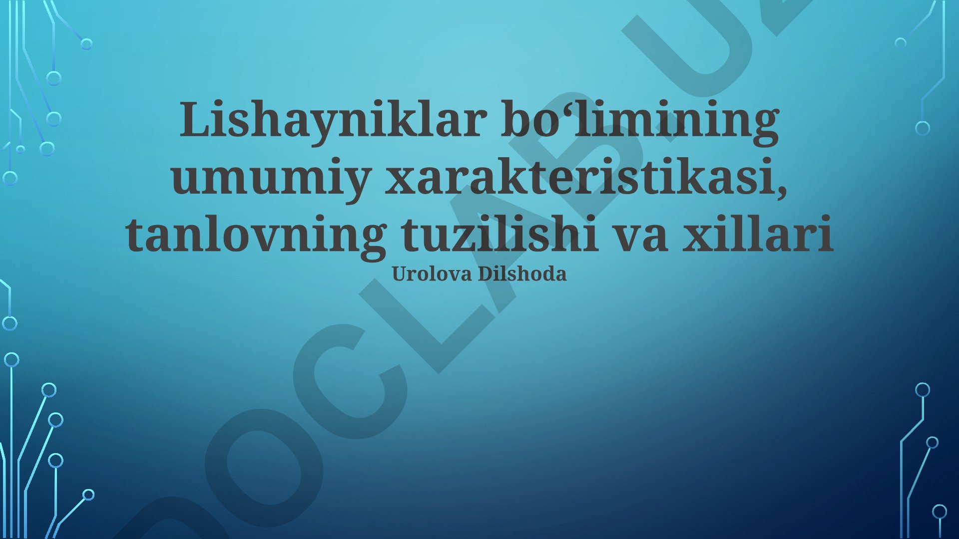 Lishayniklar boʻlimining umumiy xarakteristikasi, tanlovning tuzilishi va xillari