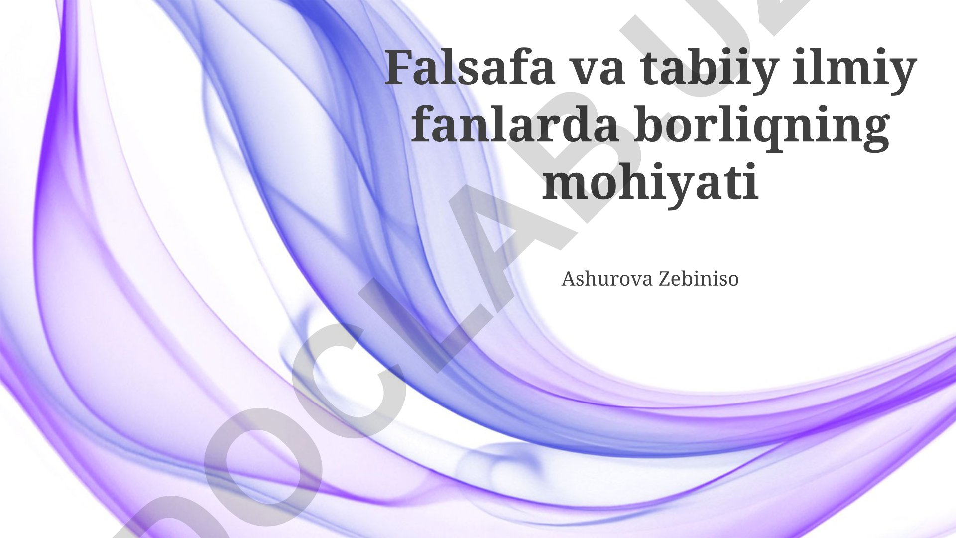 Falsafa va tabiiy ilmiy fanlarda borliqning mohiyati