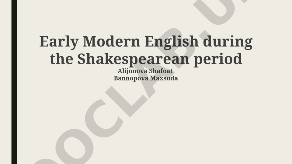 Early Modern English during the Shakespearean period