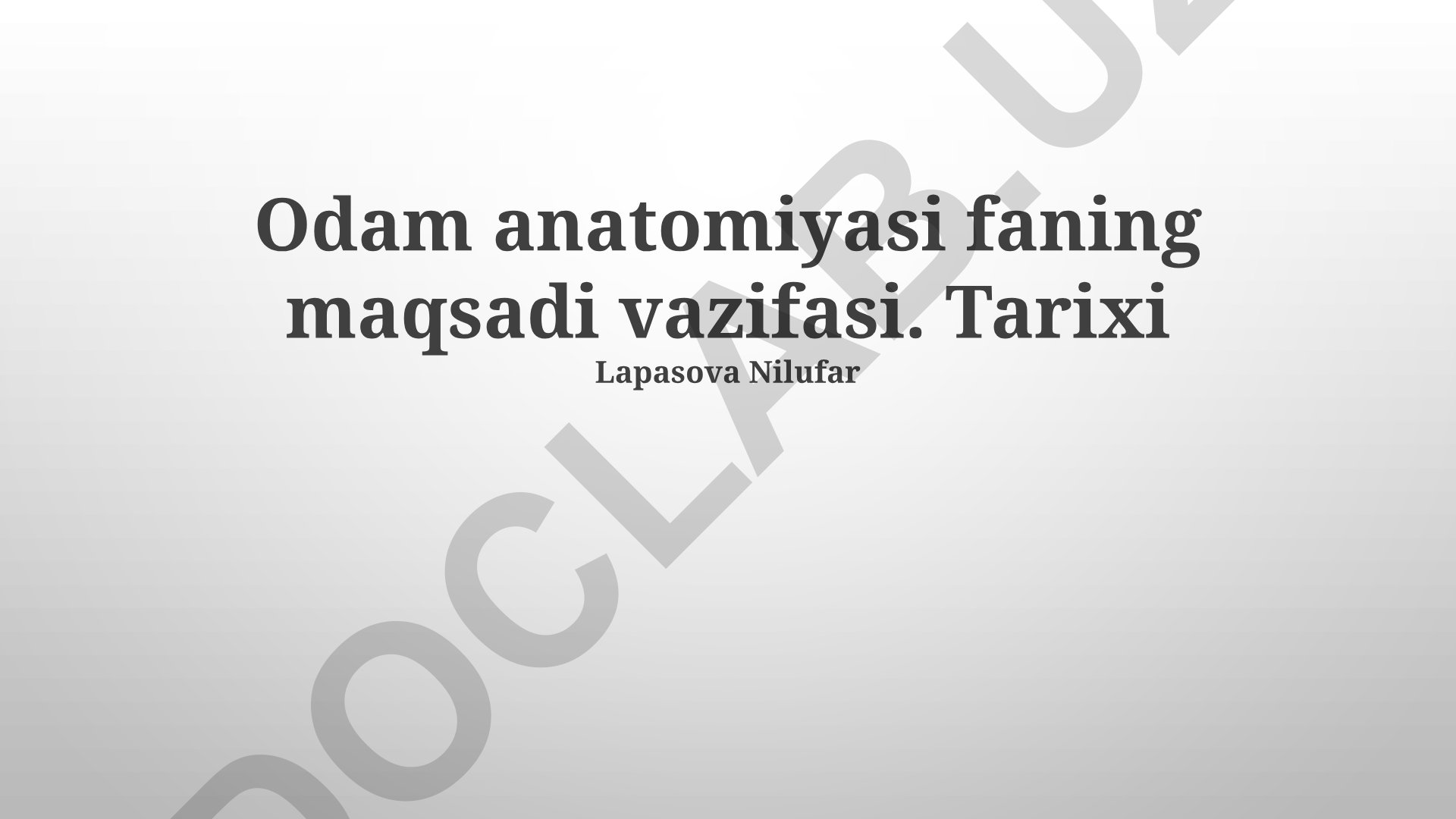 Inson anatomiyasi fani: maqsad, vazifalar va rivojlanish tarixi