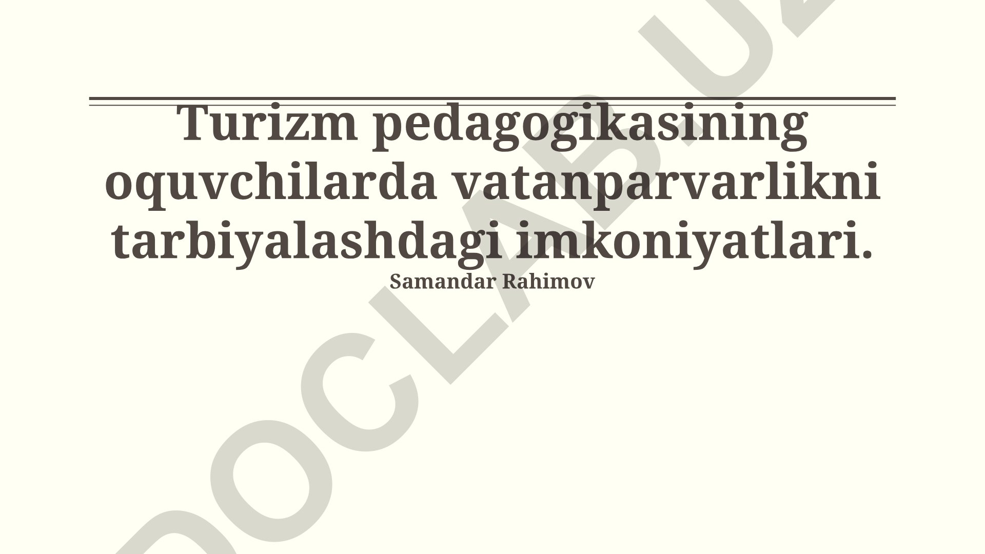 Turizm pedagogikasining oquvchilarda vatanparvarlikni tarbiyalashdagi imkoniyatlari
