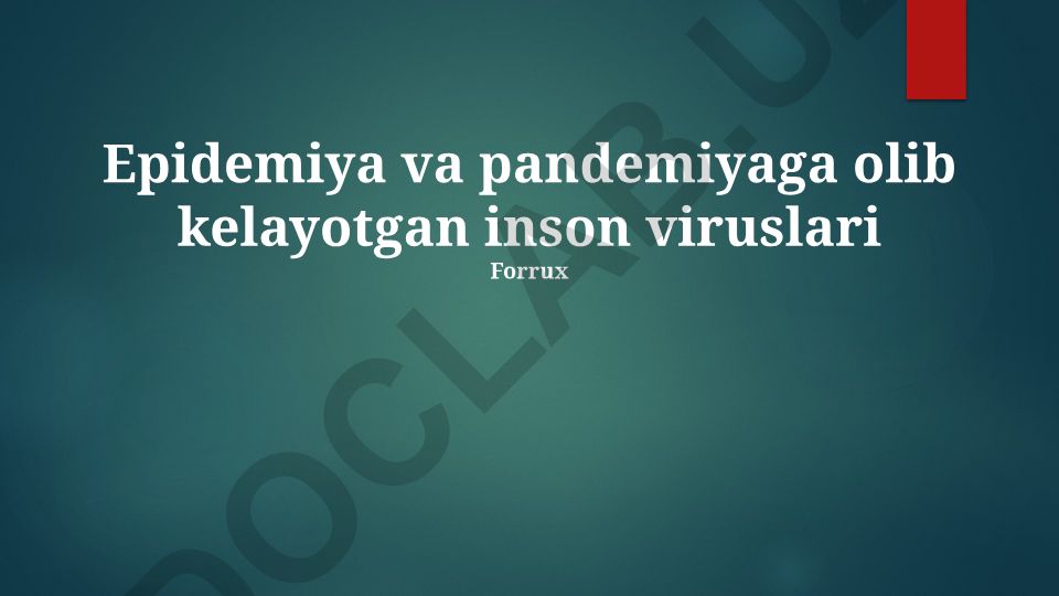 Epidemiya va pandemiyaga olib kelayotgan inson viruslari