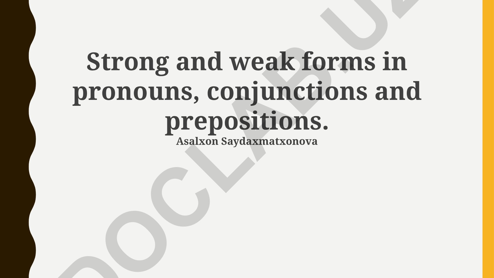Strong and weak forms in pronouns, conjunctions and prepositions