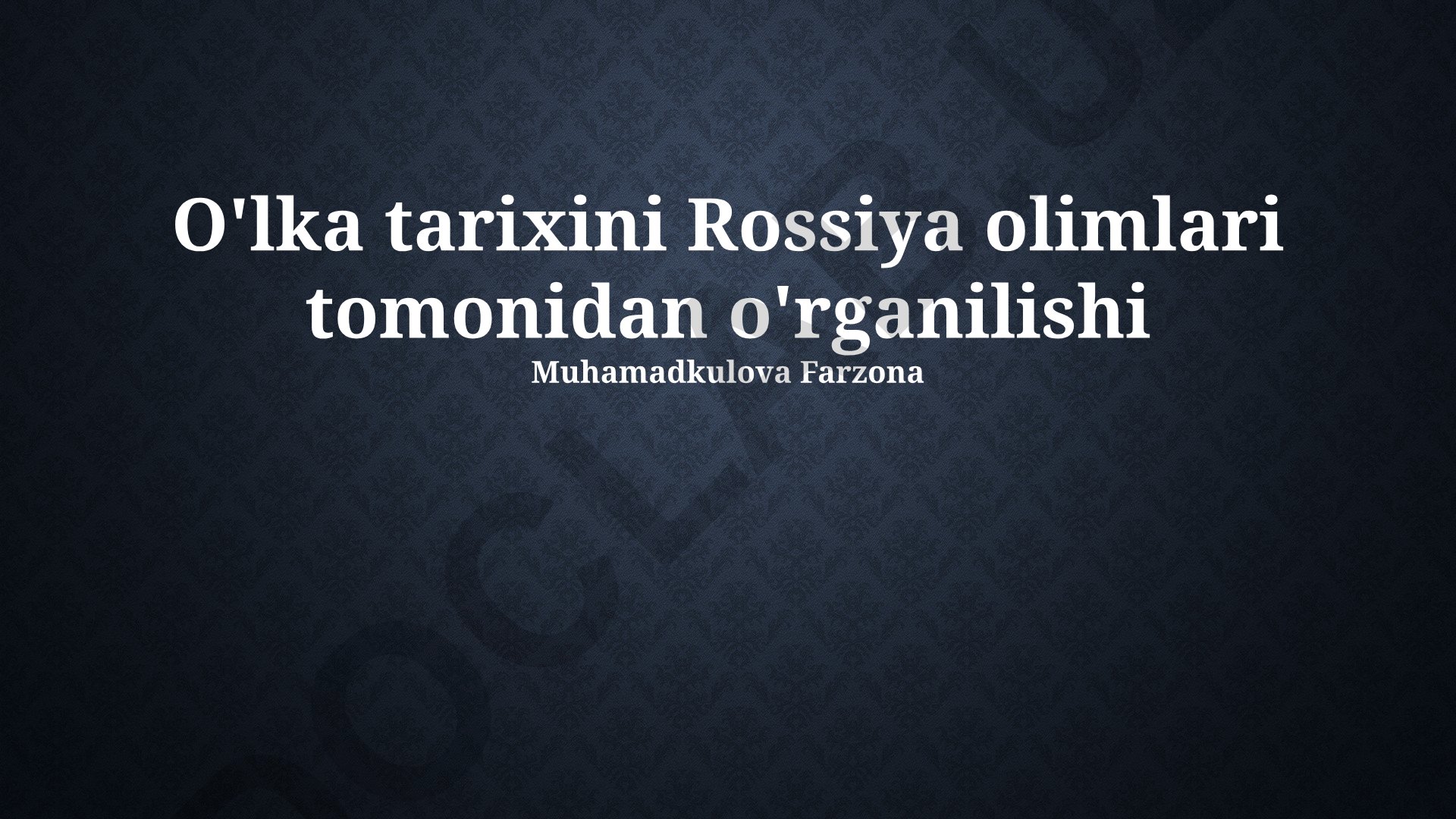 Rossiya olimlari tomonidan O'lka tarixini o'rganish