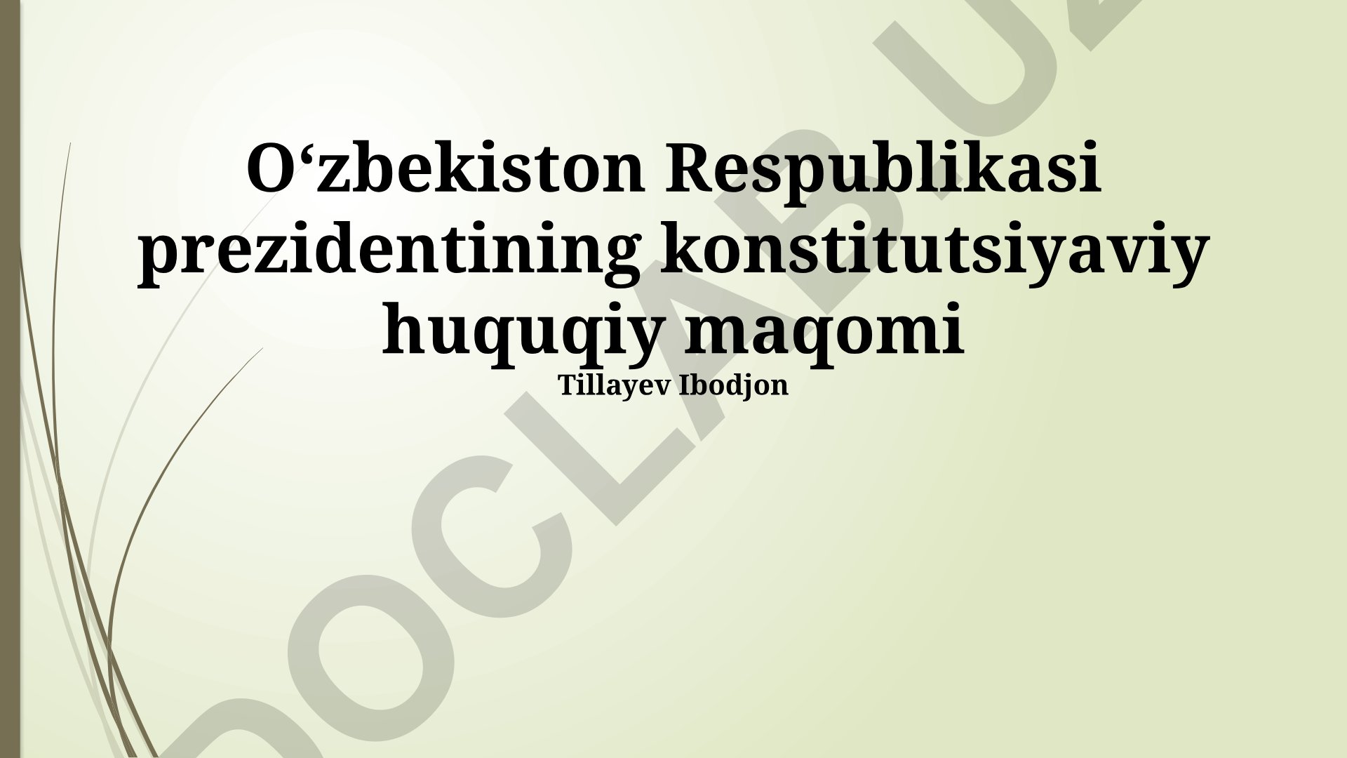 Oʻzbekiston Respublikasi prezidentining konstitutsiyaviy huquqiy maqomi