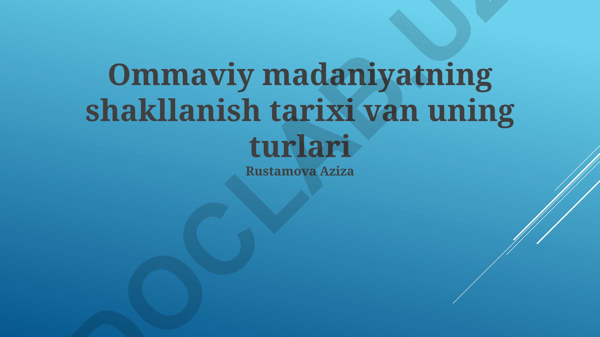 Ommaviy madaniyatning shakllanish tarixi va uning turlari