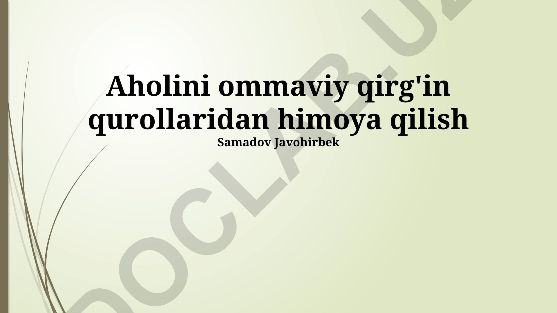 Aholini ommaviy qirg'in qurollaridan himoya qilish