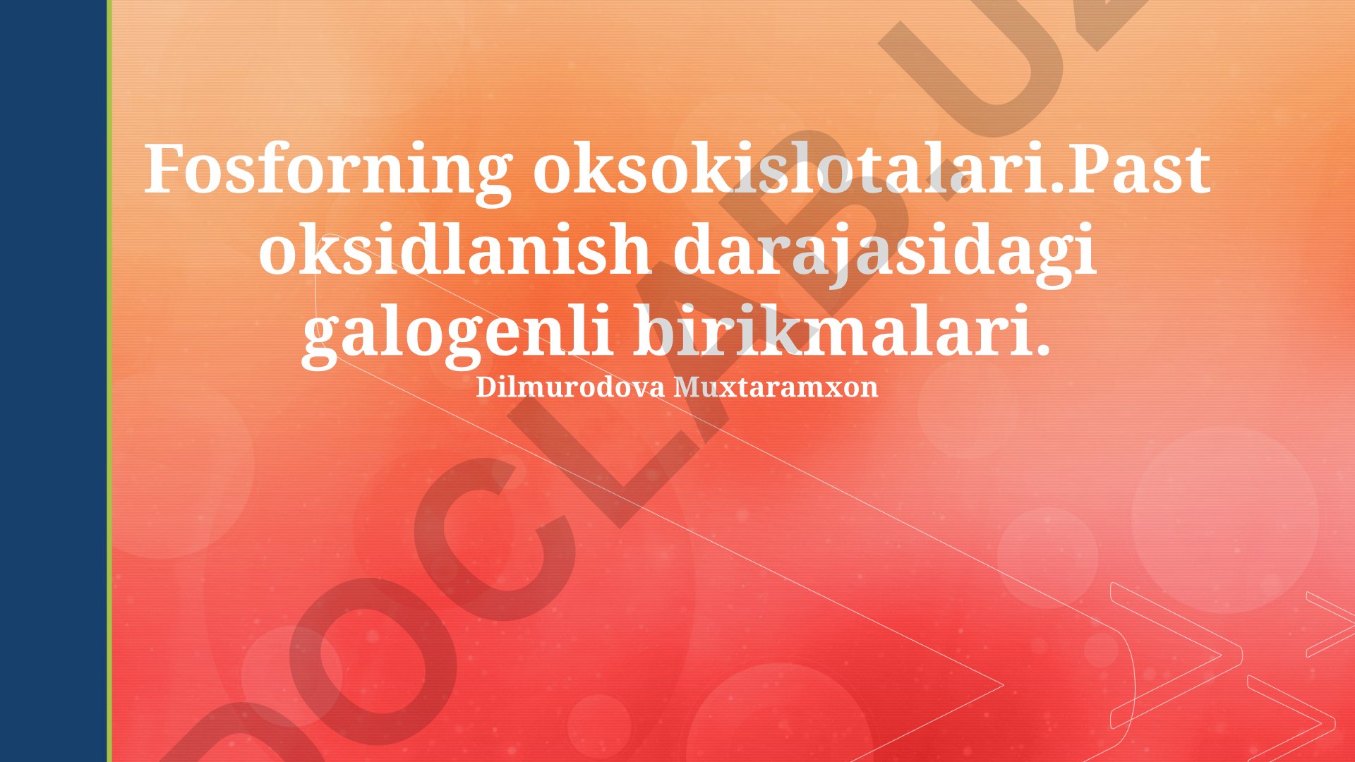 Fosforning oksokislotalari va past oksidlanish darajasidagi galogenli birikmalari
