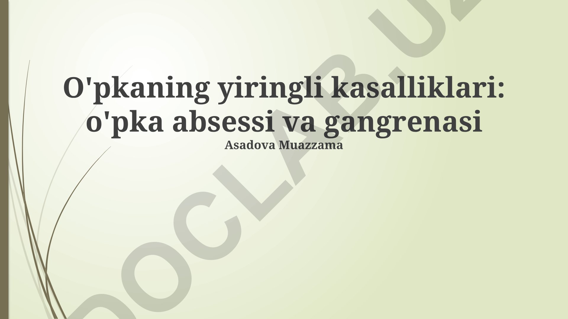 O'pkaning yiringli kasalliklari: o'pka absessi va gangrenasi