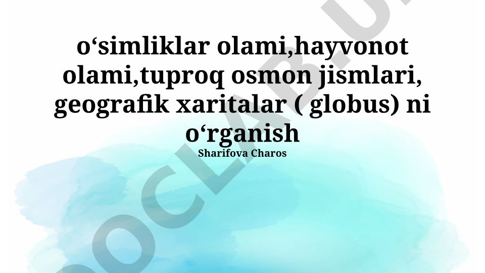 Hayvonlar, oʻsimliklar, tuproq va geografik xaritalar