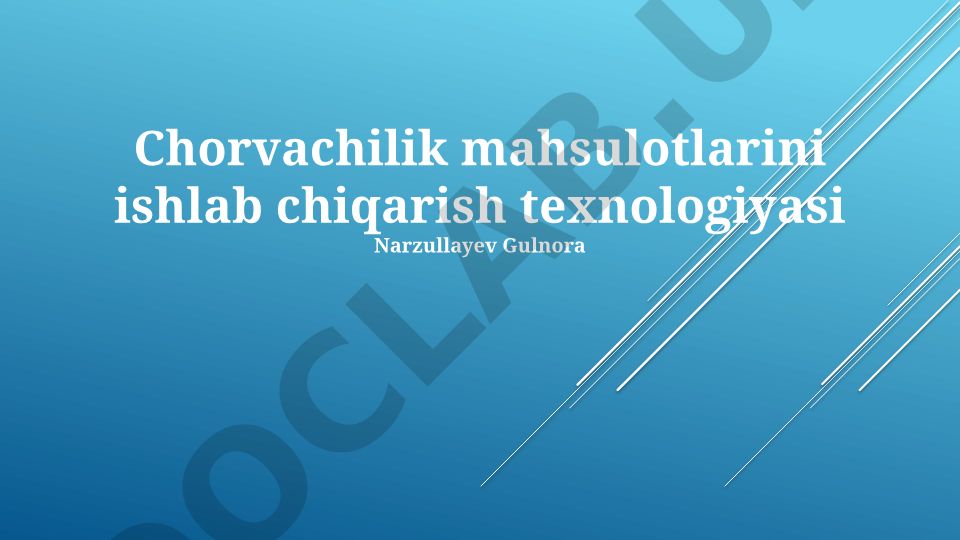 Chorvachilik mahsulotlarini ishlab chiqarish texnologiyasi