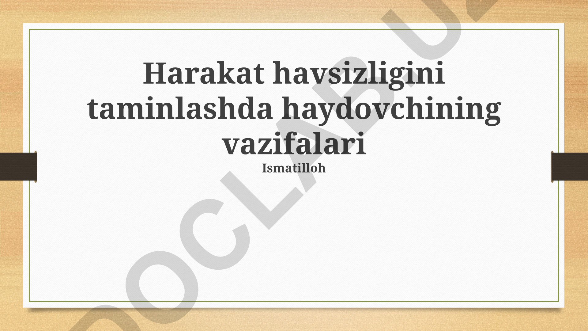 Harakat havsizligini taminlashda haydovchining vazifalari