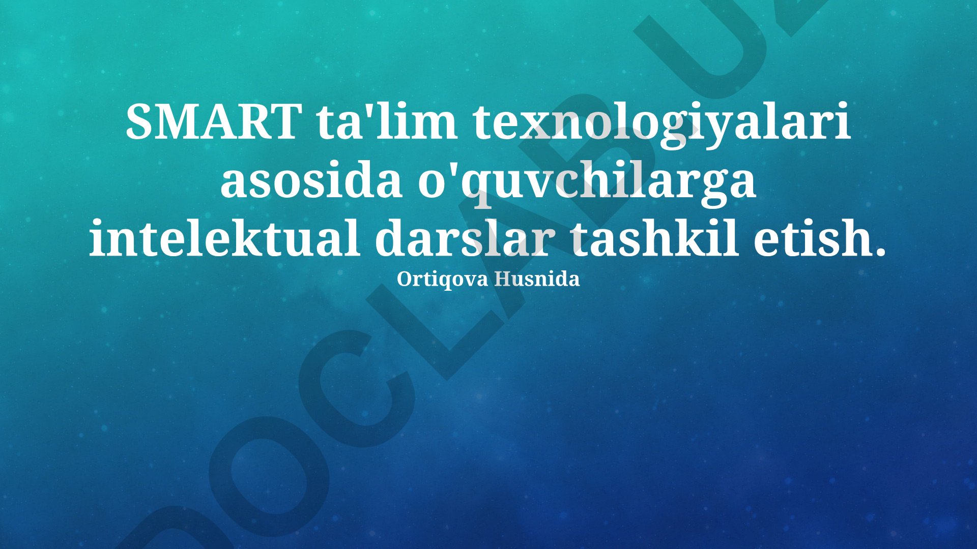 SMART ta'lim texnologiyalari asosida intellektual darslar tashkil etish