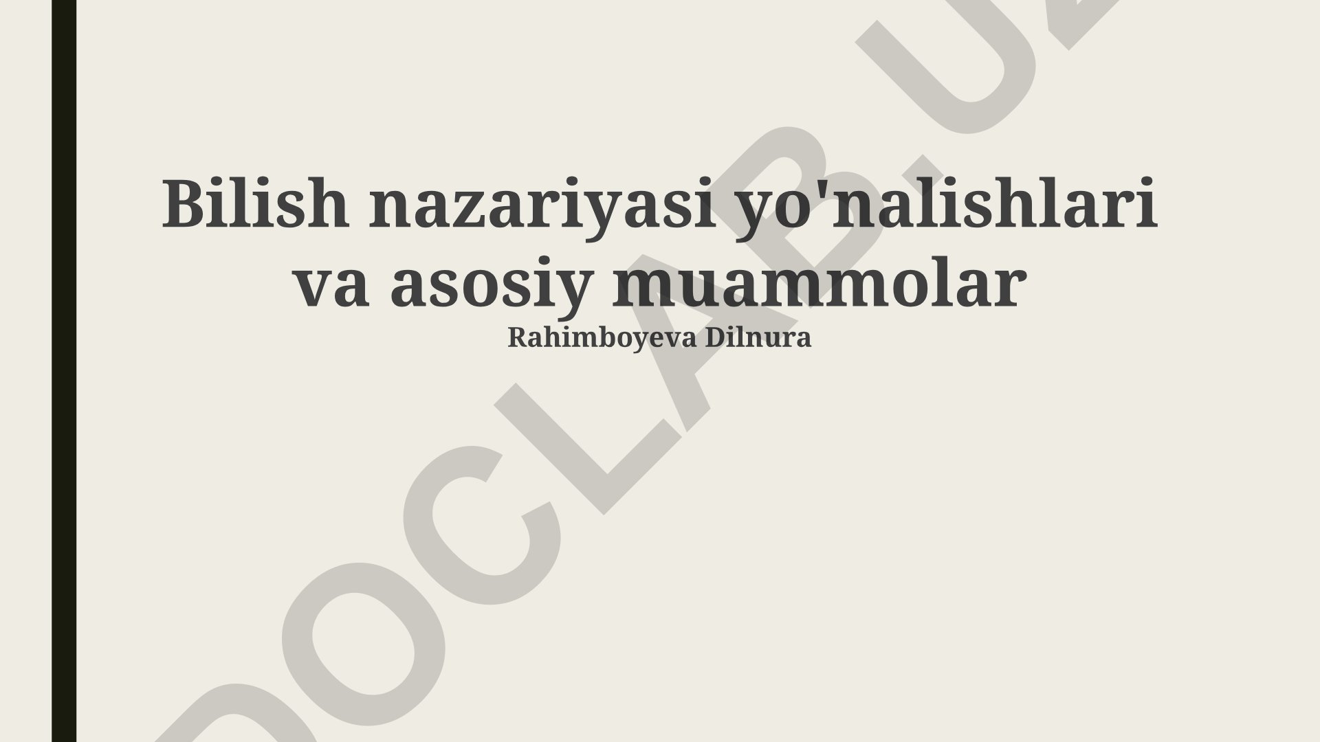 Bilish nazariyasi yo'nalishlari va asosiy muammolar
