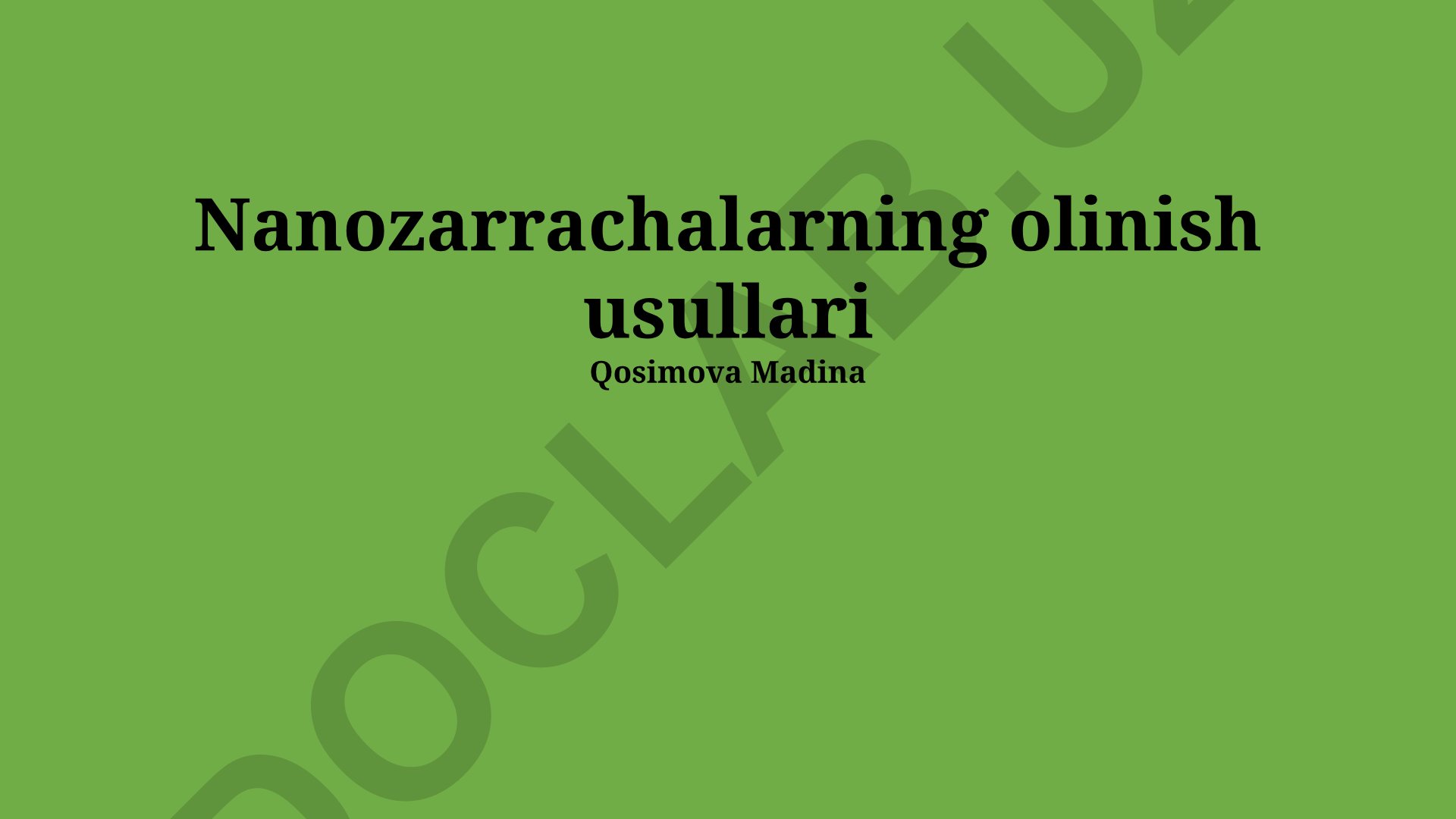 Nanozarrachalarning olinish usullari