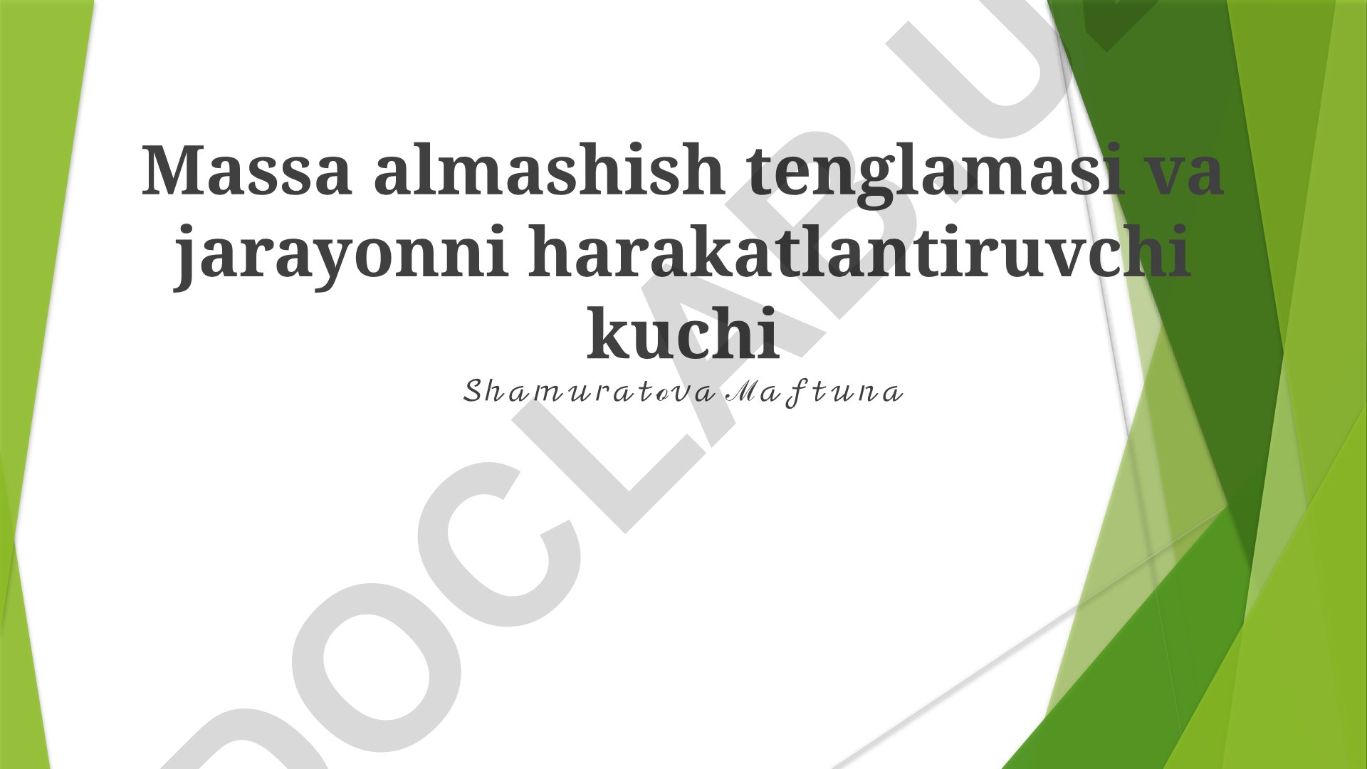 Massa almashish tenglamasi va jarayonni harakatlantiruvchi kuchi
