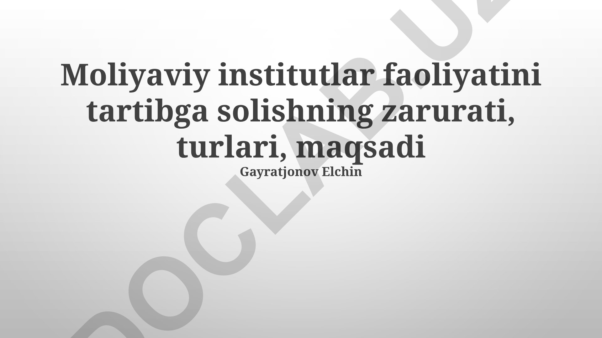 Moliyaviy institutlar faoliyatini tartibga solishning zarurati, turlari, maqsadi