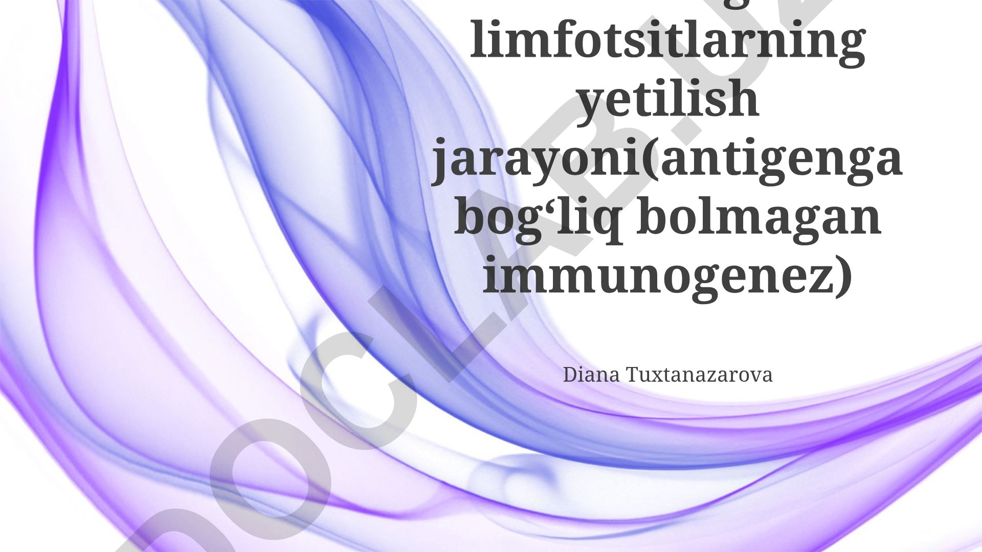 Timusdagi T-limfotsitlarning yetilish jarayoni va differentsiatsiyasi