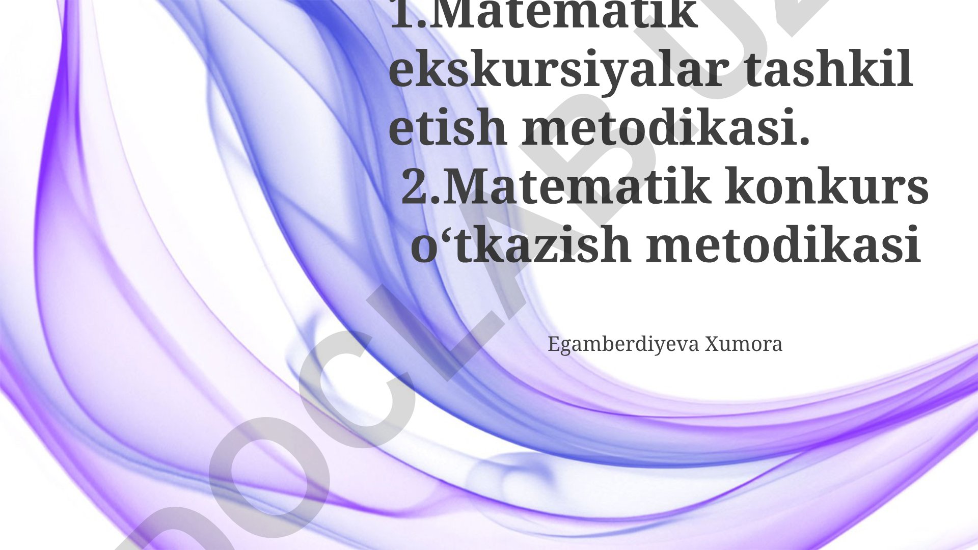 Matematik ekskursiyalar va konkurslar tashkil etish metodikasi