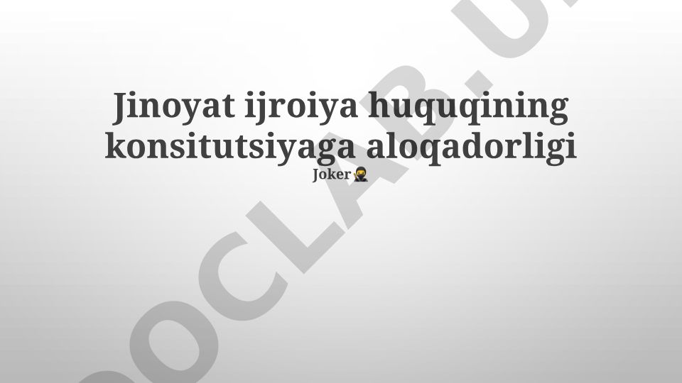 Jinoyat ijroiya huquqining konstitutsiyaga aloqadorligi