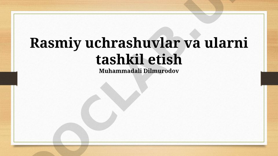 Rasmiy uchrashuvlar va ularni tashkil etish