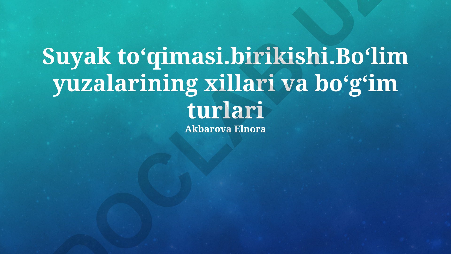 Suyak toʻqimasi, boʻgʻim turlari va yuzalari