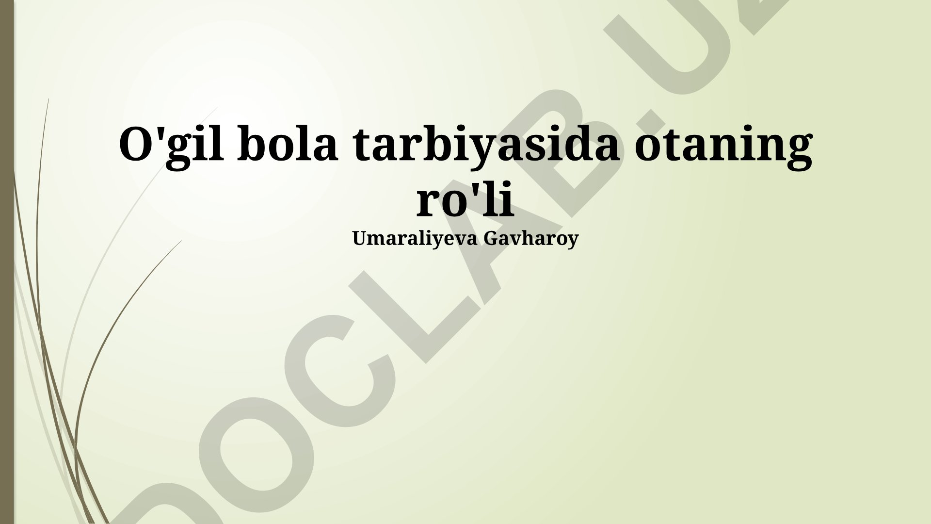 O'gil bola tarbiyasida otaning ro'li