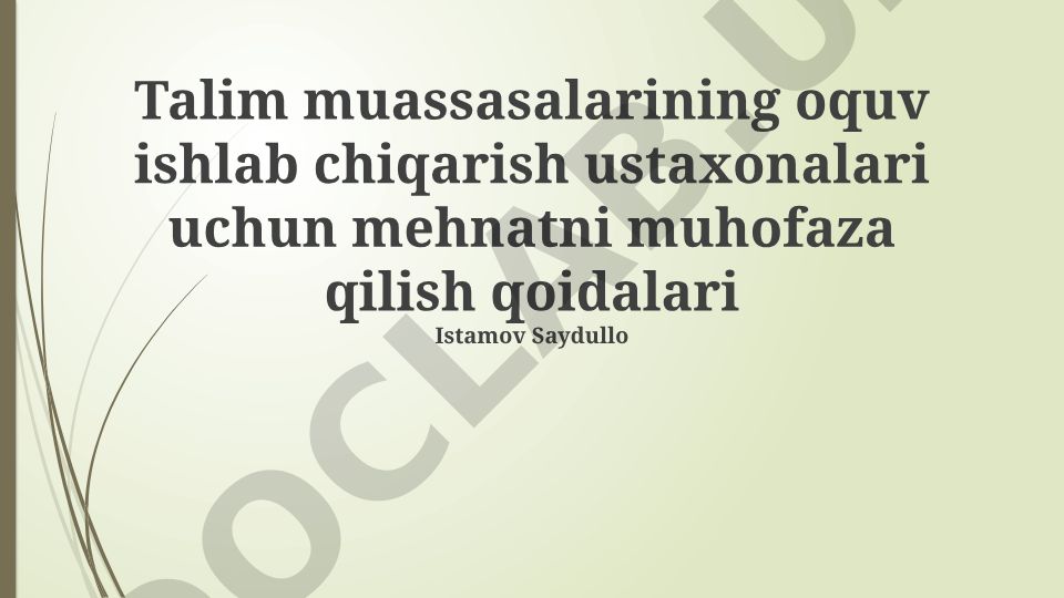 Talim muassasalarining o'quv ishlab chiqarish ustaxonalari uchun mehnatni muhofaza qilish qoidalari