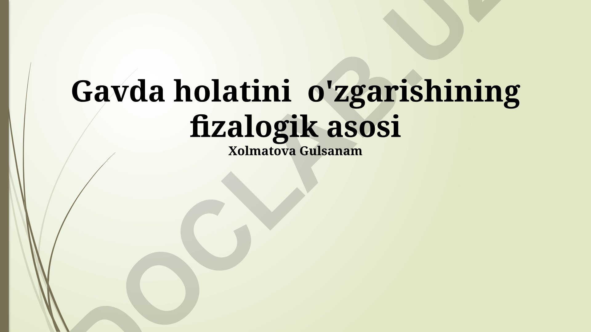 Gavda holatini o'zgarishining fizalogik asosi