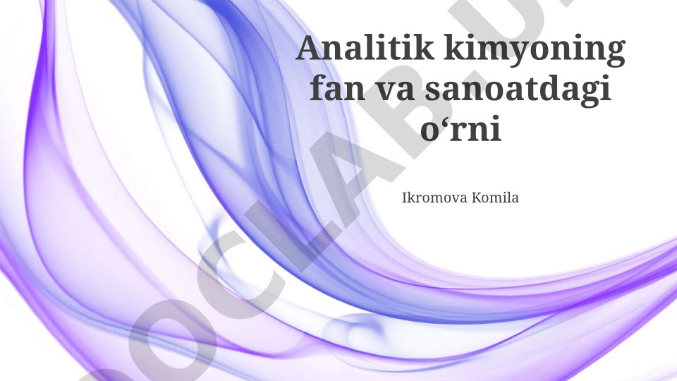 Analitik kimyoning fan va sanoatdagi oʻrni