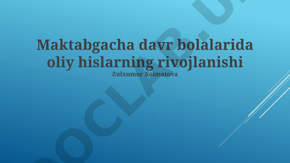 Maktabgacha davr bolalarida oliy his-tuyg'ularning rivojlanishi