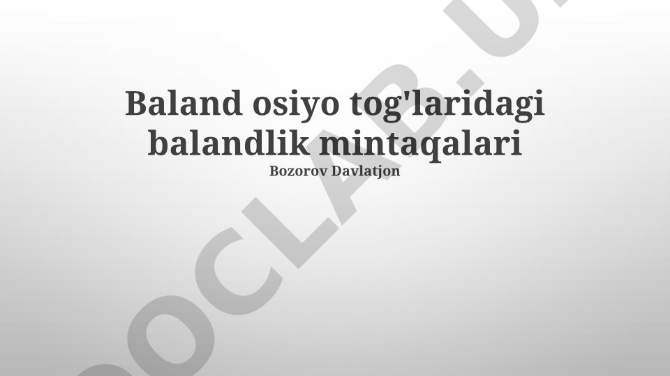 Baland osiyo tog'laridagi balandlik mintaqalari
