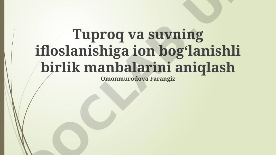 Tuproq va suvning ifloslanishiga ion bogʻlanishli birlik manbalarini aniqlash